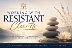 hypnosis, resistant, clients,hypnotherapy